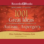1001 Great Ideas for Teaching and Raising Children with Autism or Asperger