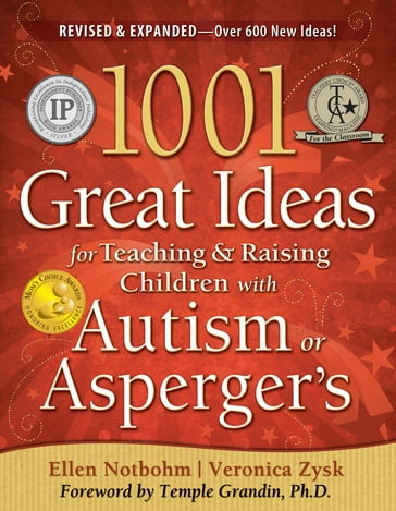 1001 Great Ideas for Teaching and Raising Children with Autism Spectrum Disorders - Ellen Notbohm - Veronica Zysk