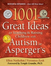 1001 Great Ideas for Teaching and Raising Children with Autism Spectrum Disorders