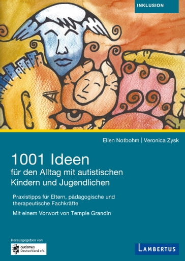 1001 Ideen für den Alltag mit autistischen Kindern und Jugendlichen - Ellen Notbohm - Veronica Zysk