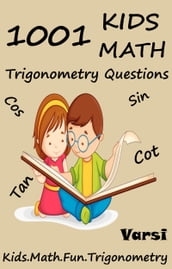 1001 Kids Math: Trigonometry Questions