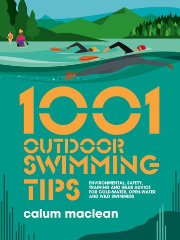 1001 Outdoor Swimming Tips - Calum Maclean