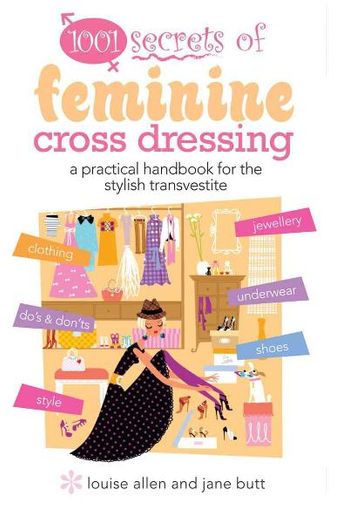 1001 Secrets of Feminine Cross Dressing - Louise Allen - Jane Butt