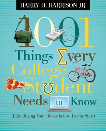 1001 Things Every College Student Needs to Know - Harry Harrison