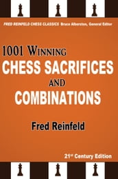 1001 Winning Chess Sacrifices and Combinations