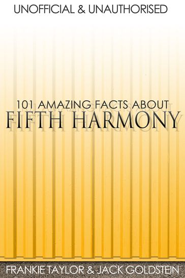 101 Amazing Facts about Fifth Harmony - Jack Goldstein