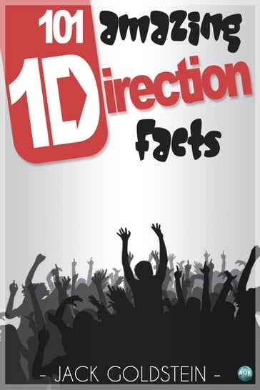 101 Amazing One Direction Facts - Jack Goldstein