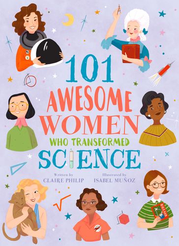 101 Awesome Women Who Transformed Science - Claire Philip