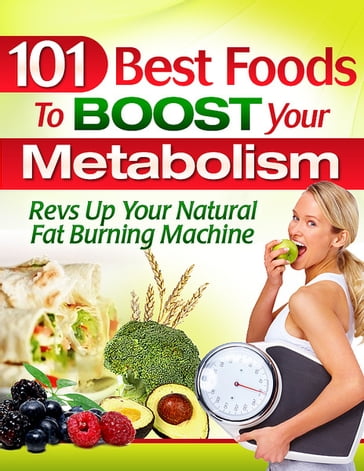 101 Best Foods To Boost Your Metabolism - Metabolic-Calculator.com
