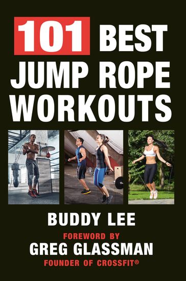 101 Best Jump Rope Workouts - Buddy Lee