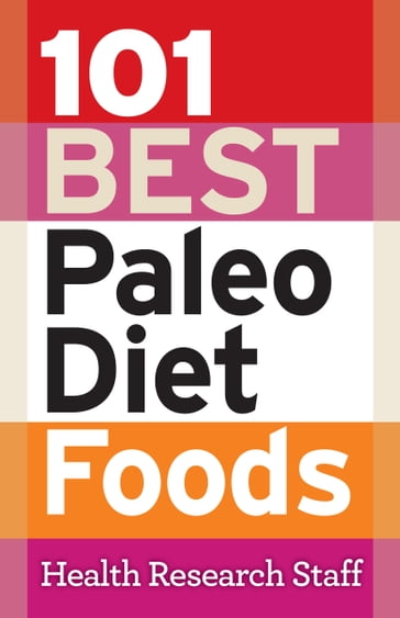 101 Best Paleo Diet Foods - Health Research Staff