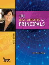 101 Best Web Sites for Principals, Third Edition
