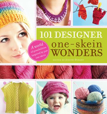 101 Designer One-Skein Wonders® - Judith Durant
