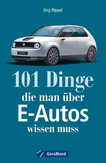 101 Dinge, die man über E-Autos wissen muss - Sven Jurisch