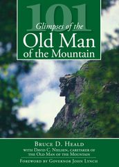 101 Glimpses of the Old Man of the Mountain