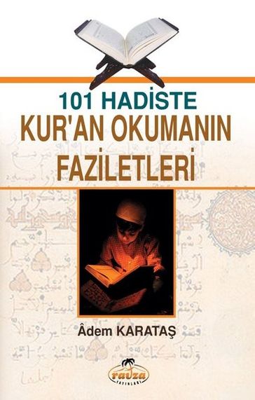 101 Hadiste Kur'an Okumann Faziletleri - Adem Karata