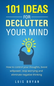 101 IDEAS FOR DECLUTTER YOUR MIND