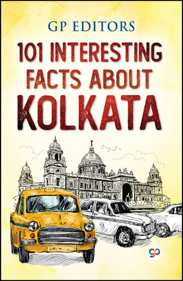 101 Interesting Facts About Kolkata - GP Editors