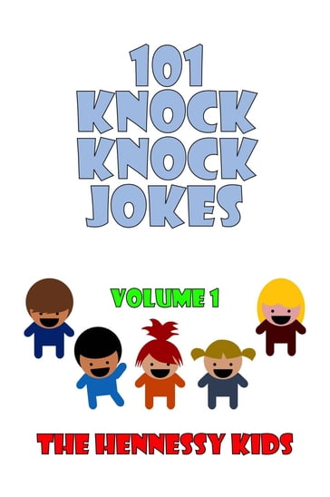 101 Knock Knock Jokes - Hennessy Kids