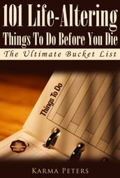 101 Life-Altering Things to Do Before You Die