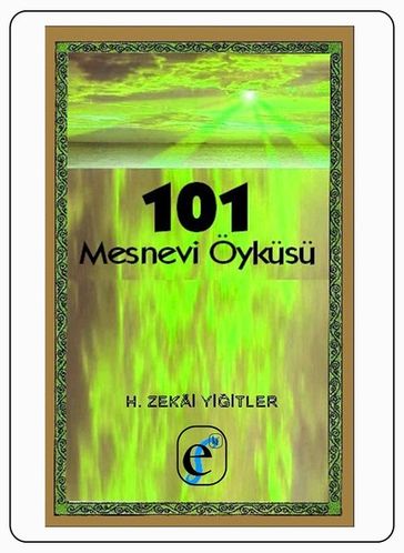 101 Mesnevi Öyküsü - H. Zekai Yiitler