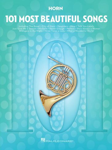 101 Most Beautiful Songs for Horn - Hal Leonard Corp.