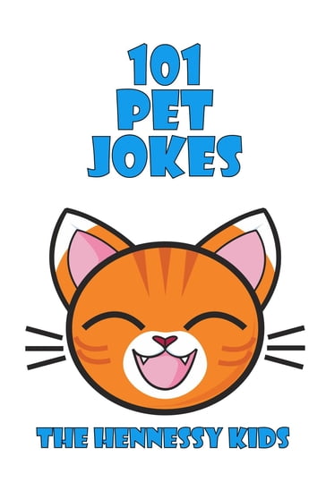 101 Pet Jokes - Hennessy Kids