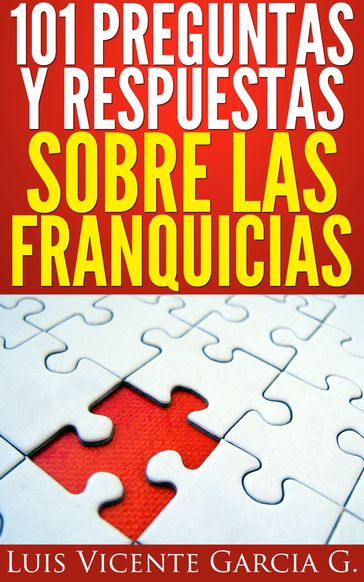 101 Preguntas y Respuestas sobre las Franquicias - Luis Vicente Garcia