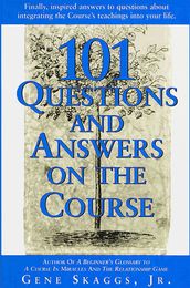 101 Questions and Answers on A Course in Miracles