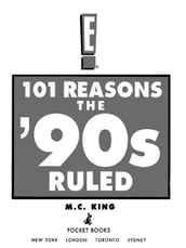 101 Reasons the  90s Ruled