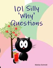 101 Silly  Why  Questions