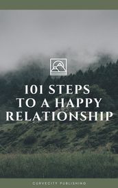 101 Steps to a Happy Relationship
