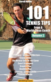 101 Tennis Tips From A World Class Coach VOLUME 2
