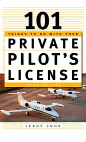101 Things To Do After You Get Your Private Pilot s License