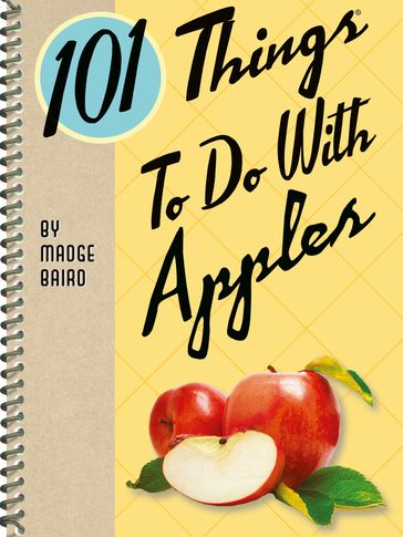 101 Things To Do With Apples - Madge Baird