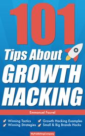 101 Tips About Growth Hacking