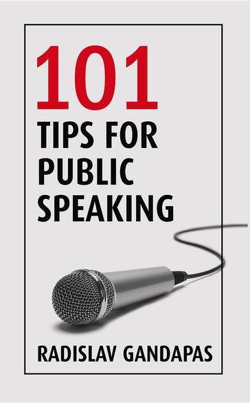 101 Tips for Public Speaking - Radislav Gandapas
