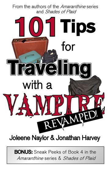 101 Tips for Traveling with a Vampire - Joleene Naylor - Jonathan Harvey