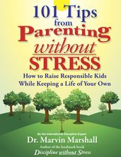 101 Tips from Parenting Without Stress