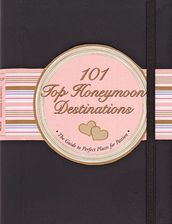 101 Top Honeymoon Destinations