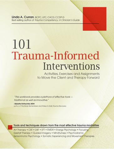 101 Trauma-Informed Interventions - Linda Curran BCPC - LPC - Cacd - Ccdpd