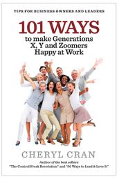 101 Ways to Make Generations X, Y and Zoomers Happy at Work