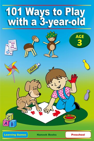 101 Ways to Play with a 3-year-old - Anne Jackle - Dena Angevin - Mariola Langowski