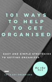 101 Ways to help to get organised