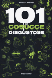 101 cosucce disgustose