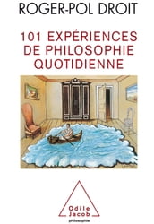 101 expériences de philosophie quotidienne