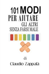 101 modi per aiutare gli altri senza farsi male