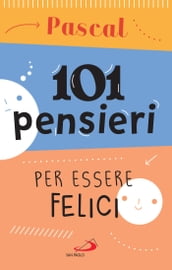 101 pensieri per essere felici