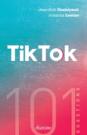 101 questions sur TikTok