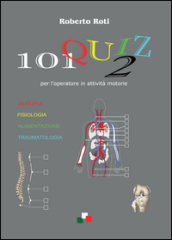 101 quiz per l operatore in attività motorie. 2.